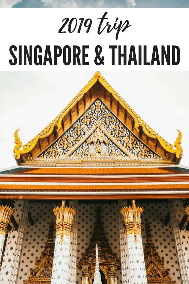 2019 Trip: We're Headed to Singapore & Thailand 2 singapore and thailand