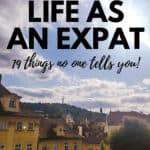 19 Things No One Tells You About Being an Expat 14 Ready to move abroad and try out expat life? Check out 19 things no one tells you about being an expat - the good, the bad and the ugly! #expat #expatlife #travel