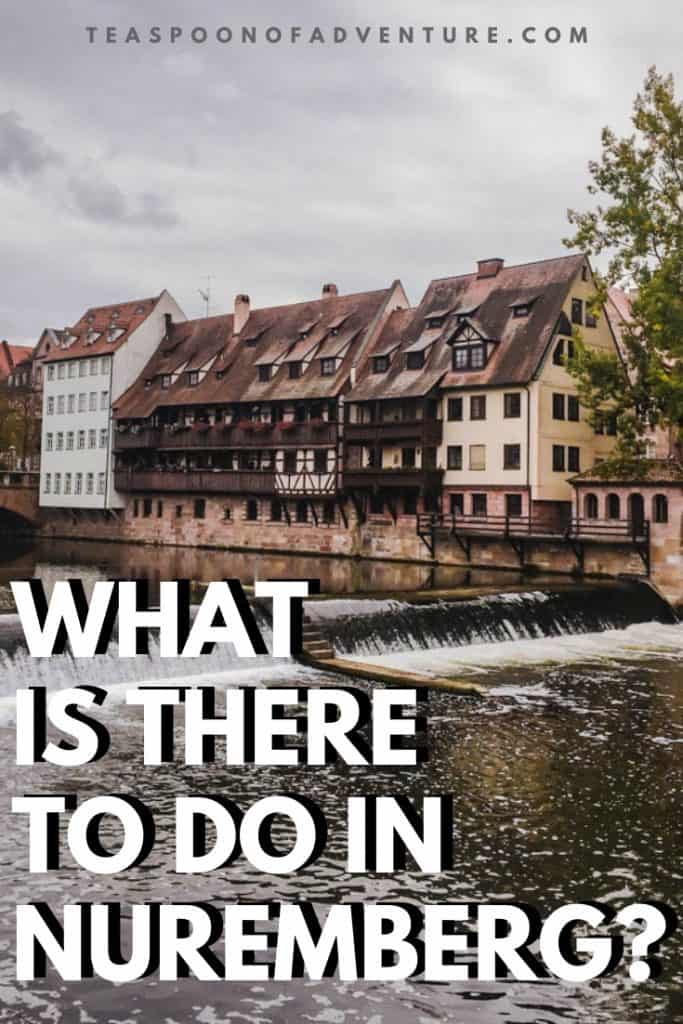 What Is There to Do in Nuremberg? 48 What is there to do in Nuremberg? You might not know much about this German city besides the famous Nuremberg Trials. But there's a lot more to do in Nuremberg! #nuremberg #germany #travel #traveltips #europe