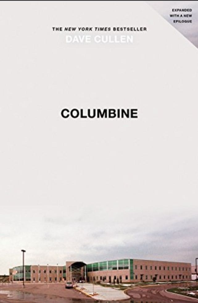 10 True Crime Books for a Truly Spine-Chilling Booktober 4 Columbine by Dave Cullen