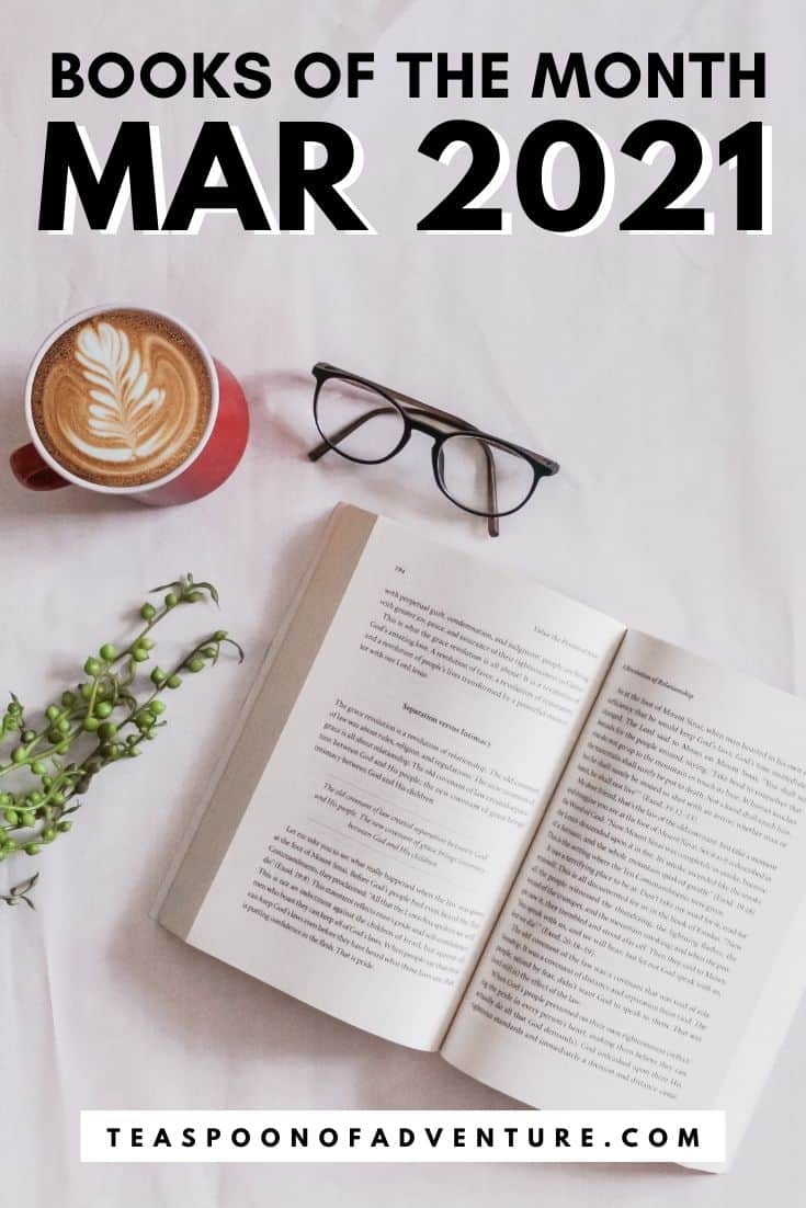Reading Wrap Up: March 2021 7 Check out my reading wrap up for March 2021 and best books of the month! Add these to your TBR reading list! #book #books #bookquote #reading #read #tbr #readinglist #whattoread #readingwrapup #booksofthemonth #march #march2021 #marchreadinglist #springreading #spring