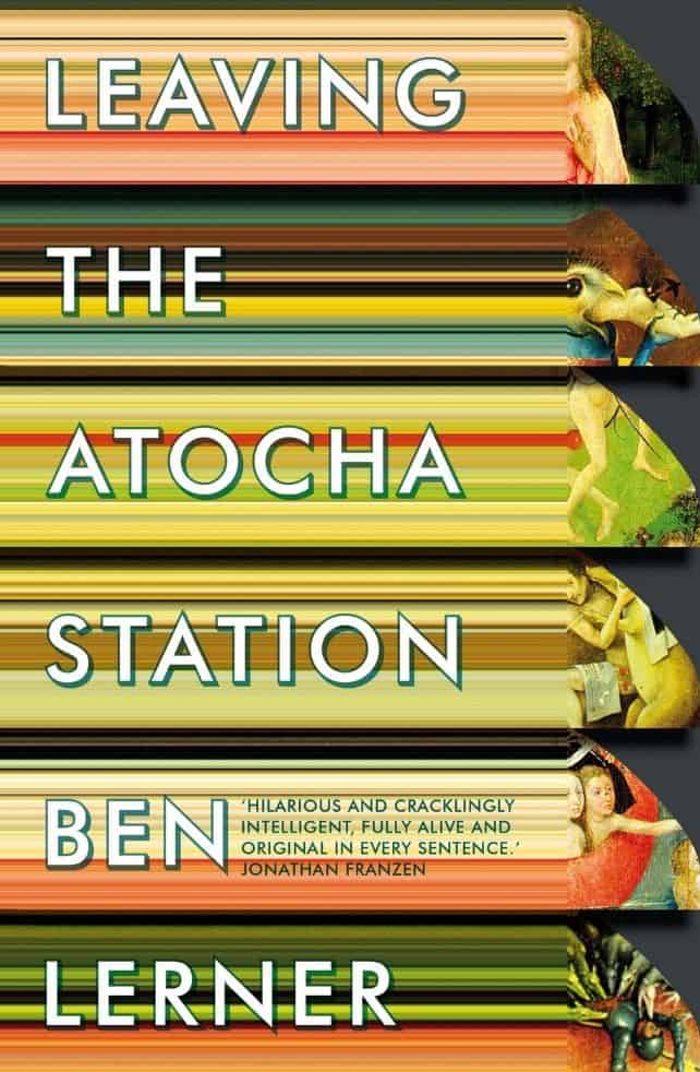 Leaving the Atocha Station by Ben Lerner
