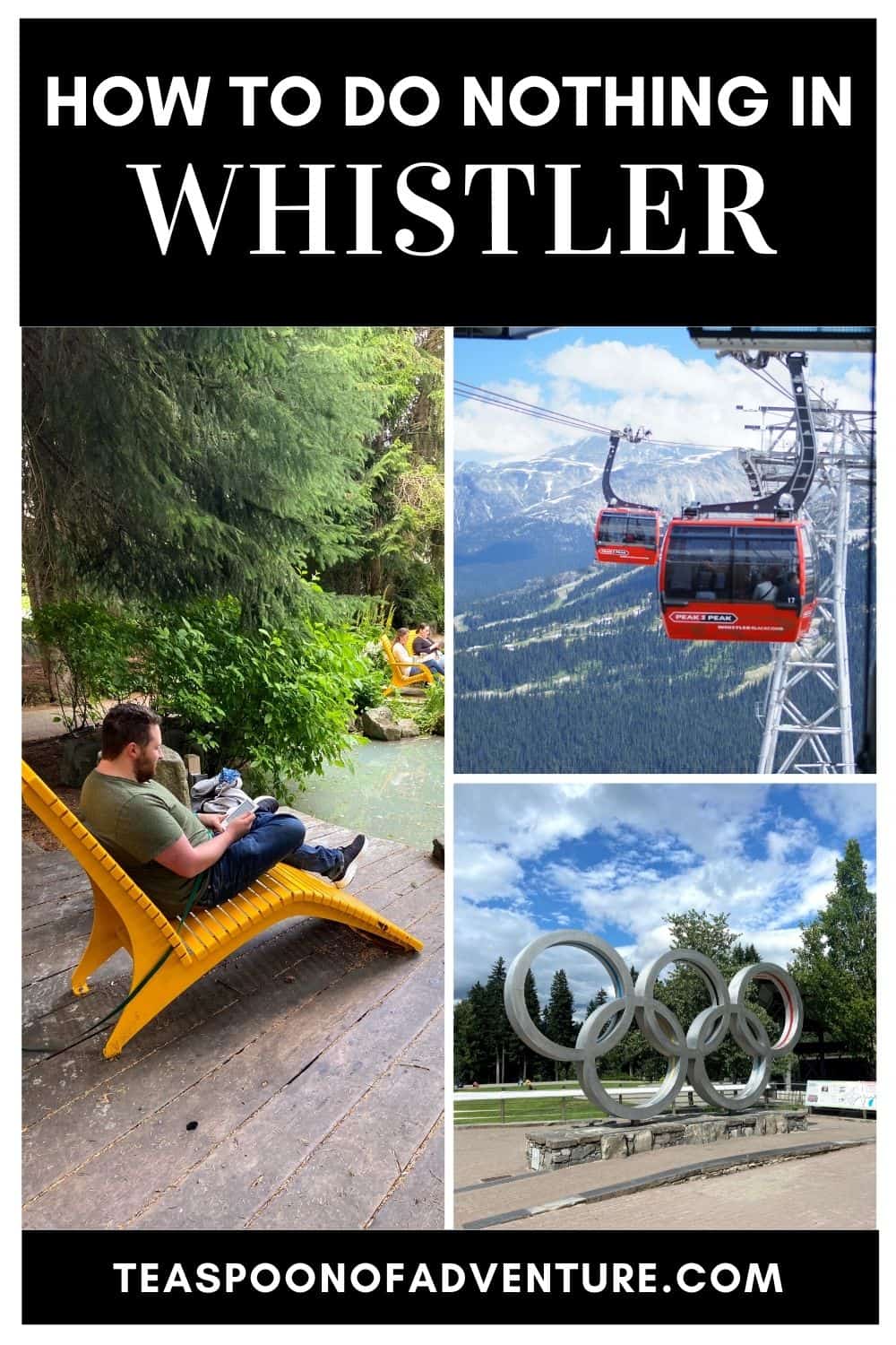 The ultimate guide to doing nothing in Whistler - how to have a relaxing weekend in Whistler, BC, Canada - Whistler on a budget! #whistler #whistlerbc #canada #weekend #weekendtrip #canadatravel #travel #budgettravel #lazytravel #relax #donothing #skitrip #travelblog #travelblogger