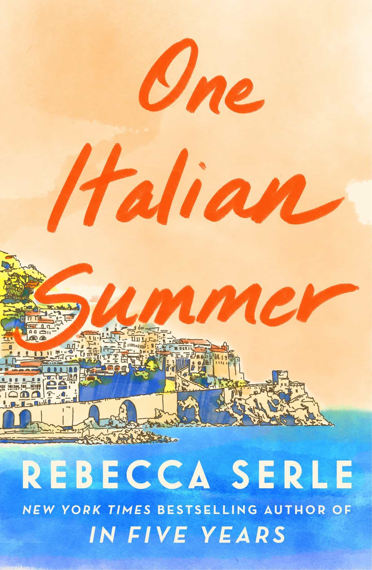 Month in Review: April 2022 9 One Italian Summer by Rebecca Serle