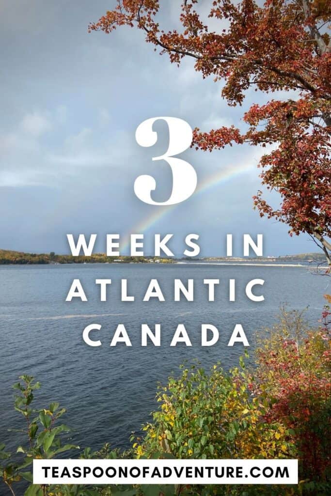 3 weeks in Atlantic Canada! Check out my itinerary for the perfect Atlantic Canada honeymoon or trip to the Maritimes featuring fresh seafood and beautiful scenery! #atlanticcanada #canada #travel #honeymoon #canadahoneymoon #maritimes #tripitinerary #honeymoontips