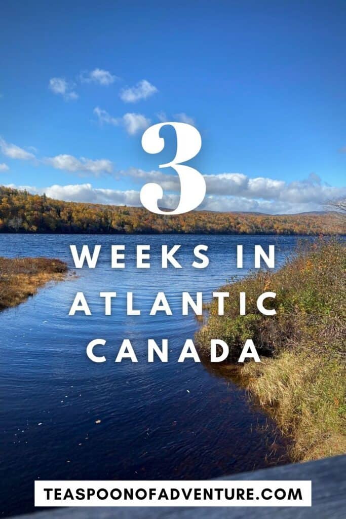 3 weeks in Atlantic Canada! Check out my itinerary for the perfect Atlantic Canada honeymoon or trip to the Maritimes featuring fresh seafood and beautiful scenery! #atlanticcanada #canada #travel #honeymoon #canadahoneymoon #maritimes #tripitinerary #honeymoontips