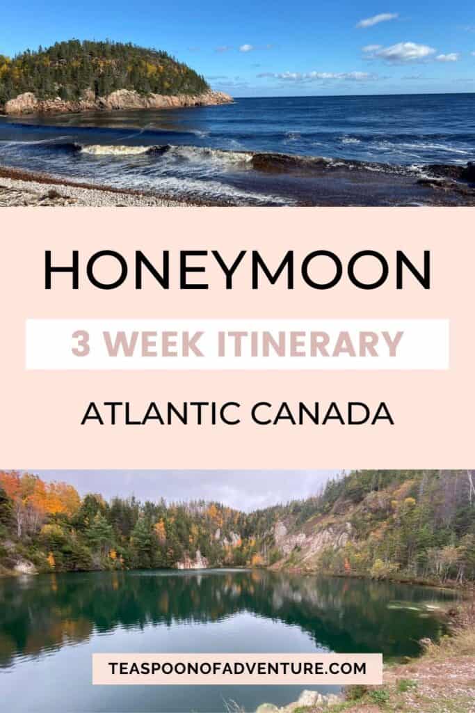 3 weeks in Atlantic Canada! Check out my itinerary for the perfect Atlantic Canada honeymoon or trip to the Maritimes featuring fresh seafood and beautiful scenery! #atlanticcanada #canada #travel #honeymoon #canadahoneymoon #maritimes #tripitinerary #honeymoontips